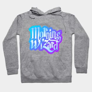 Morning Wizard Hoodie